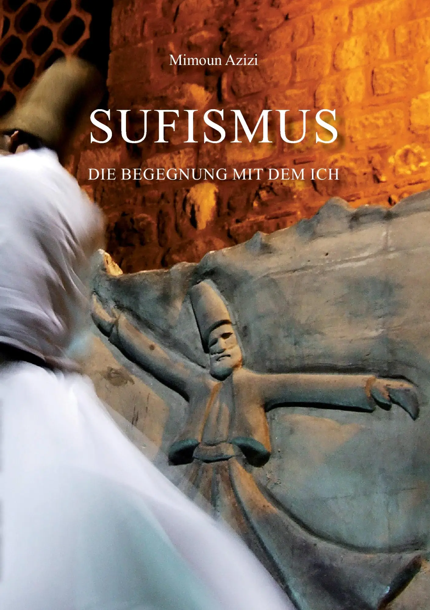 Cover: 9783868706246 | Sufismus | Mimoun Azizi | Taschenbuch | 104 S. | Deutsch | 2014