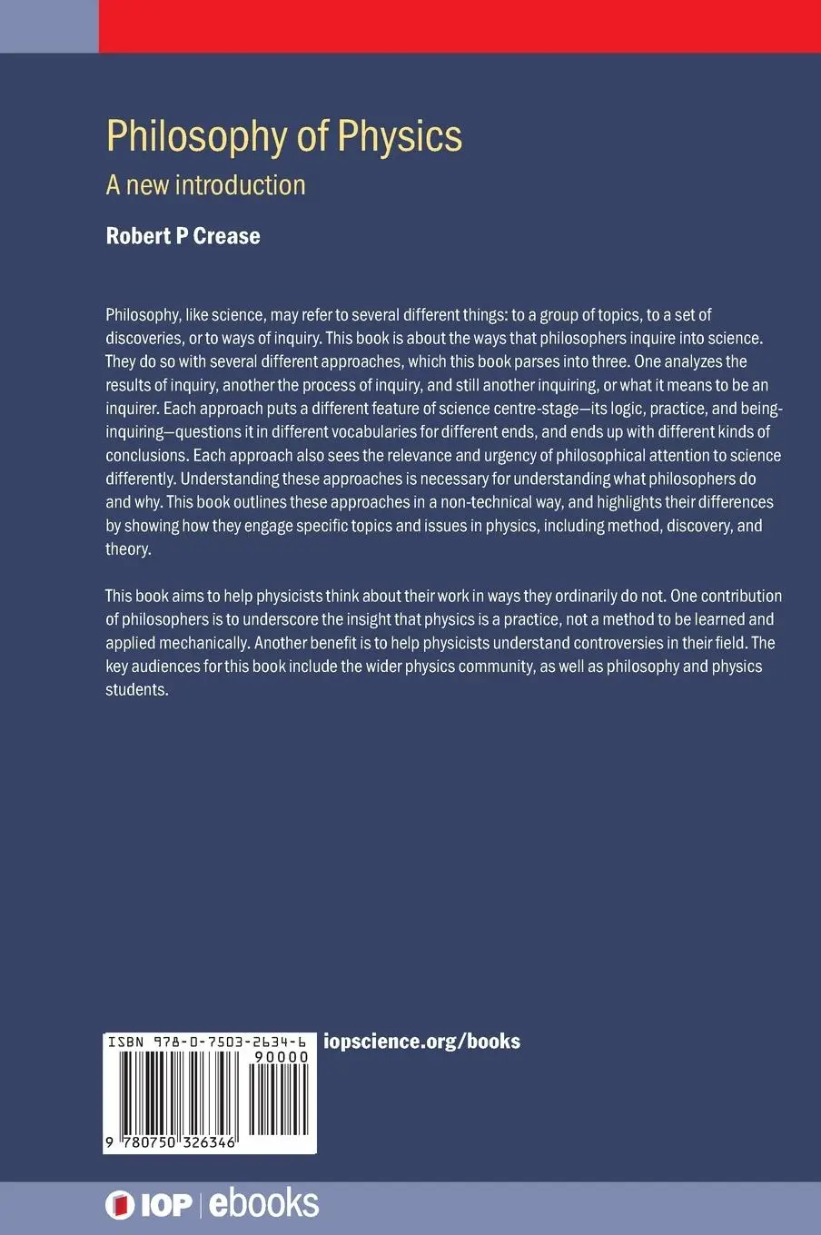 Rückseite: 9780750326346 | Philosophy of Physics | A new introduction | Robert P Crease | Buch