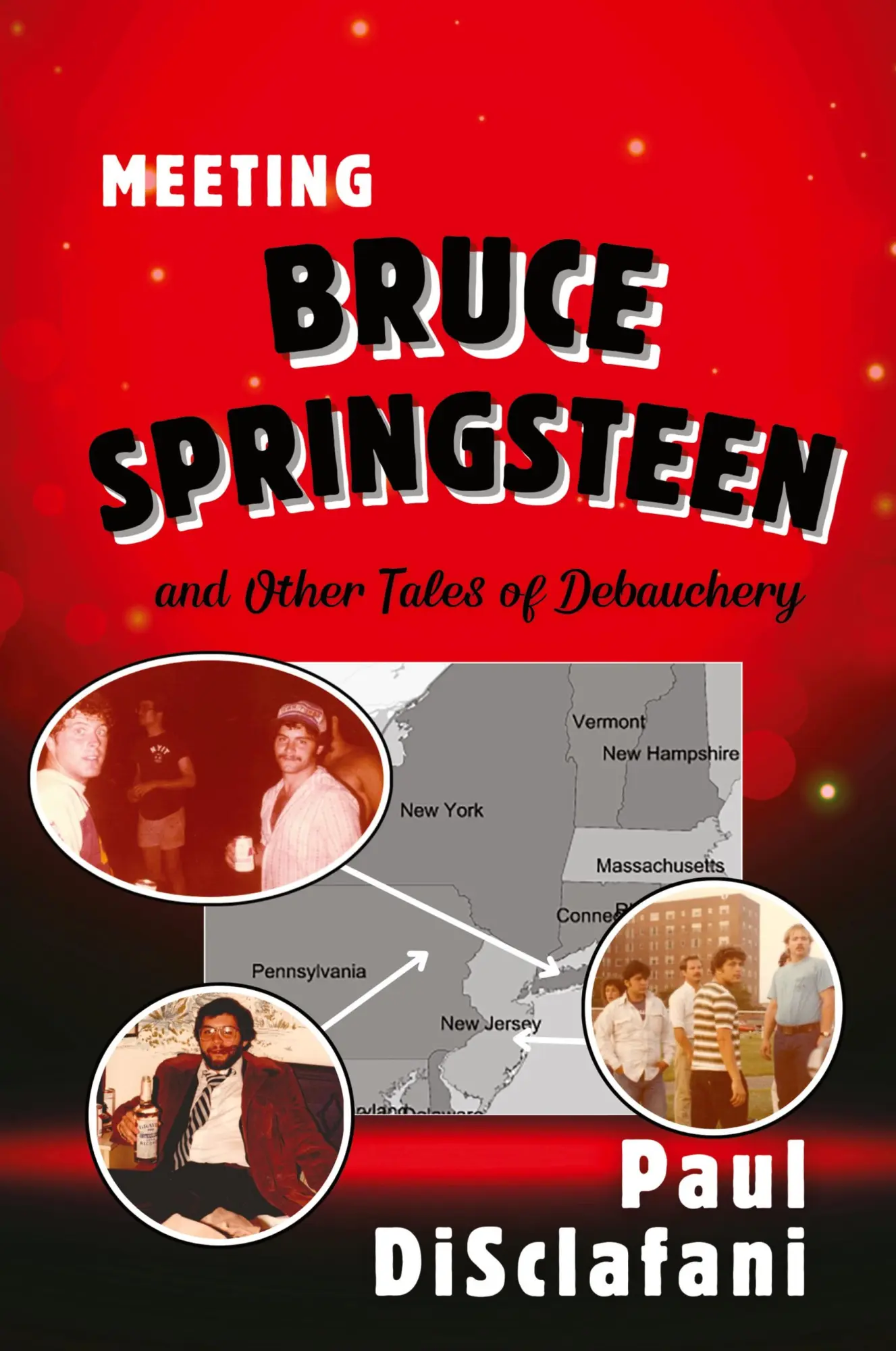 Cover: 9781637776346 | Meeting Bruce Springsteen ... and Other Tales of Debauchery | Buch