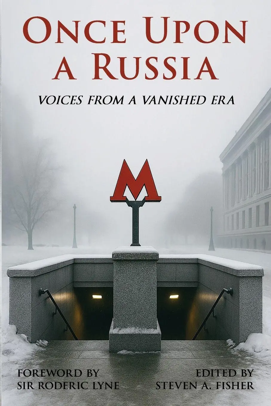 Cover: 9781737766346 | Once Upon a Russia | Voices From a Vanished Era | Steven A. Fisher