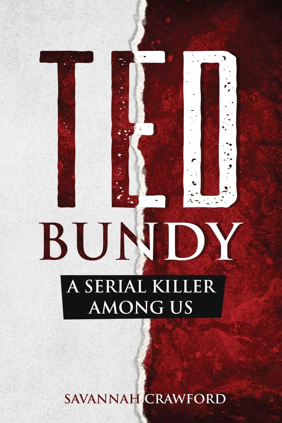 Cover: 9781922346346 | Ted Bundy | A Serial Killer Among Us | Savannah Crawford | Taschenbuch