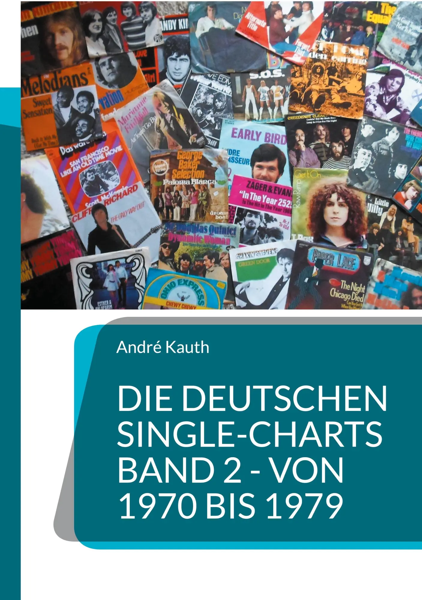 Cover: 9783695136346 | Die deutschen Single-Charts Band 2 - 1970 bis 1979 | 1970 bis 1979