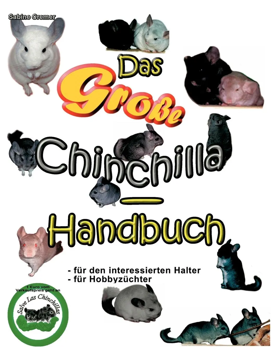 Cover: 9783831136346 | Das große Chinchilla-Handbuch | Sabine Cremer | Taschenbuch | 116 S.