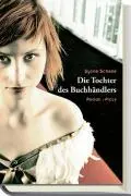 Cover: 9783854526346 | Die Tochter des Buchhändlers | Roman | Sylvie Schenk | Buch | 156 S.
