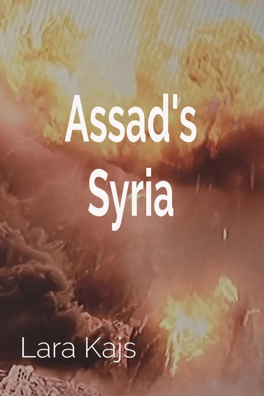 Cover: 9798985866346 | Assad's Syria | Lara Kajs | Taschenbuch | Englisch | 2025