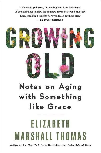 Cover: 9780062956446 | Growing Old | Elizabeth Marshall Thomas | Taschenbuch | Englisch
