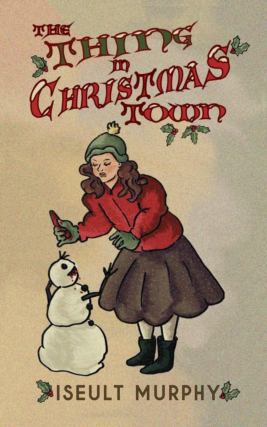 Cover: 9781738436446 | The Thing in Christmas Town | Iseult Murphy | Taschenbuch | Englisch