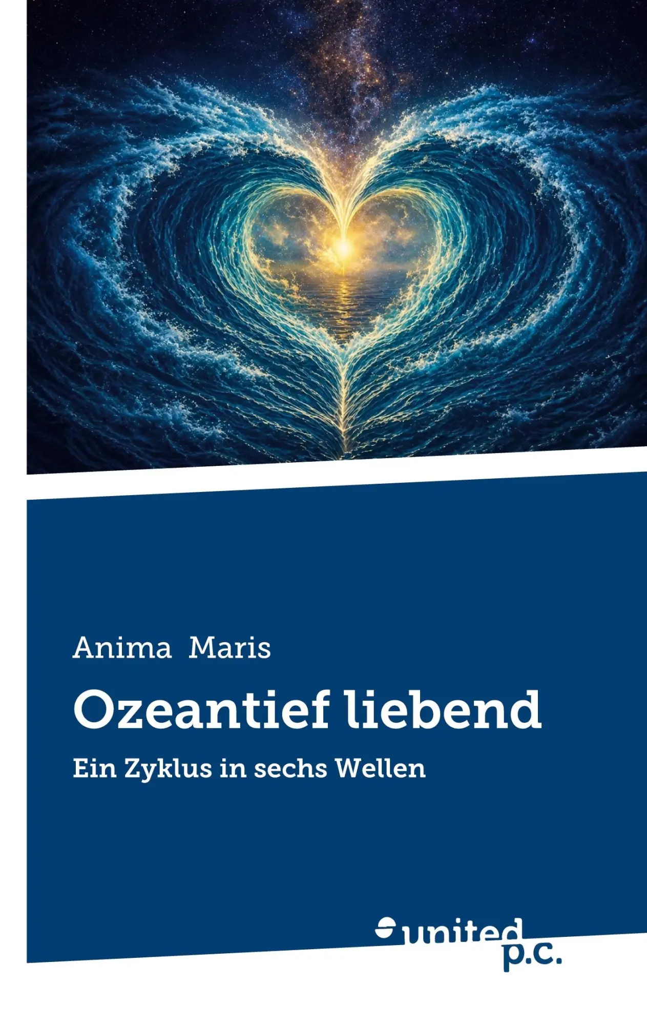 Cover: 9783710346446 | Ozeantief liebend | Ein Zyklus in sechs Wellen | Anima Maris | Buch