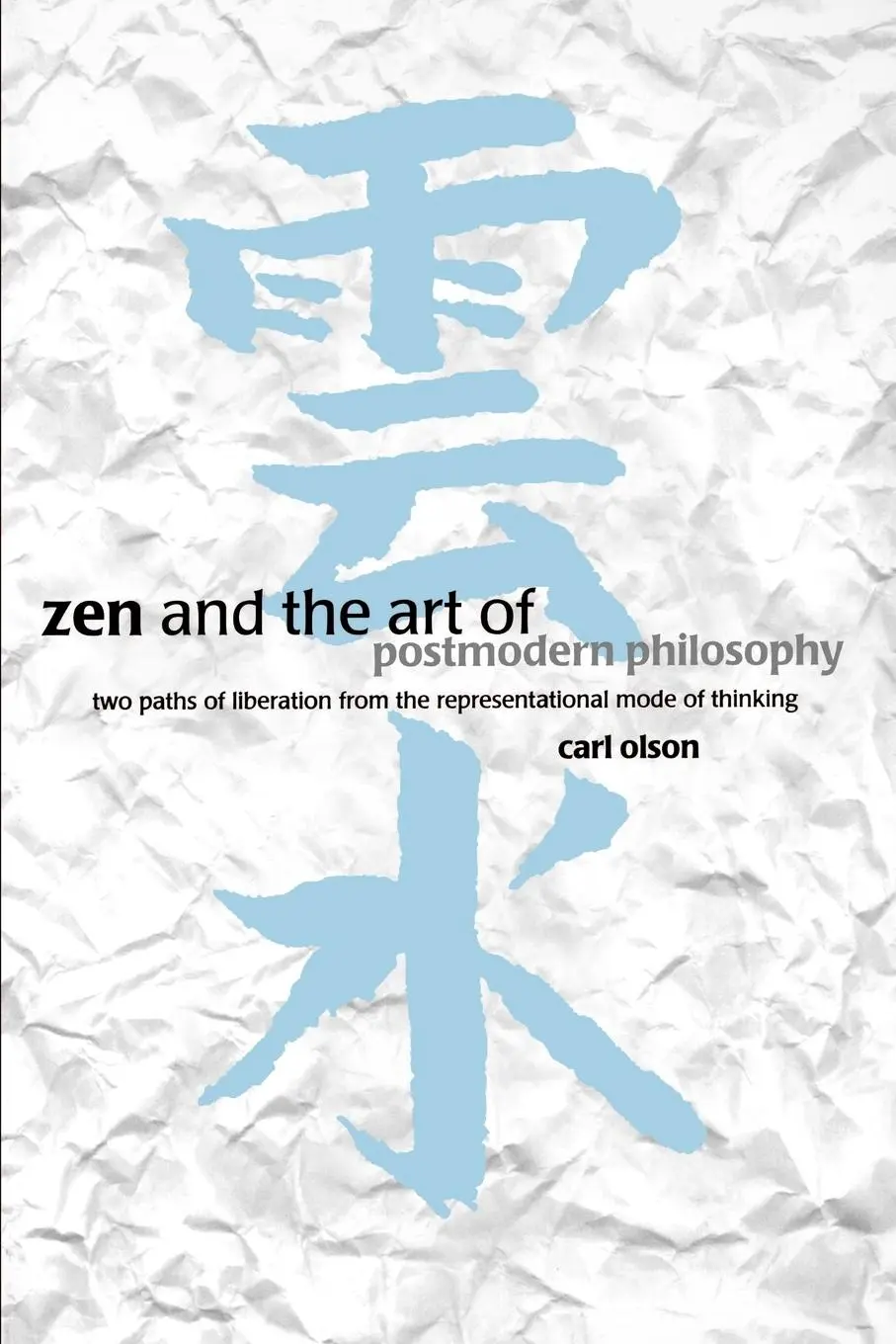 Cover: 9780791446546 | Zen and the Art of Postmodern Philosophy | Carl Olson | Taschenbuch