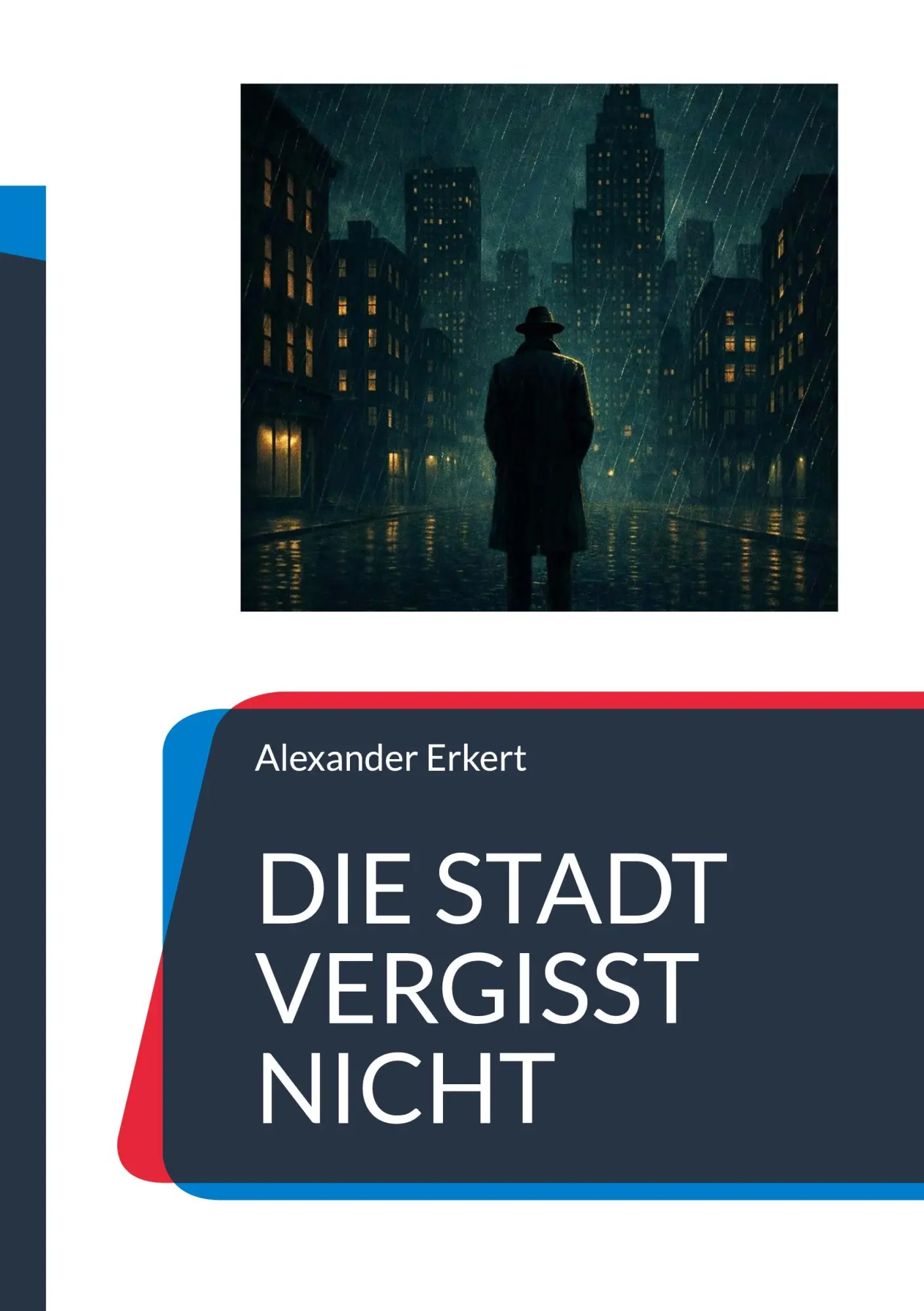 Cover: 9783695736546 | Die Stadt vergisst nicht | Alexander Erkert | Taschenbuch | Zac Harlan