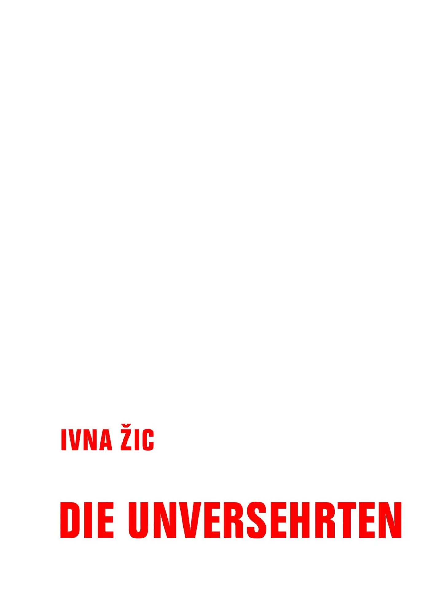 Cover: 9783957326546 | Die Unversehrten | Ivna ¿Ic | Buch | 80 S. | Deutsch | 2026