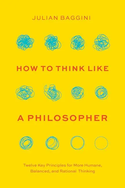Cover: 9780226826646 | How to Think like a Philosopher | Julian Baggini | Buch | Gebunden