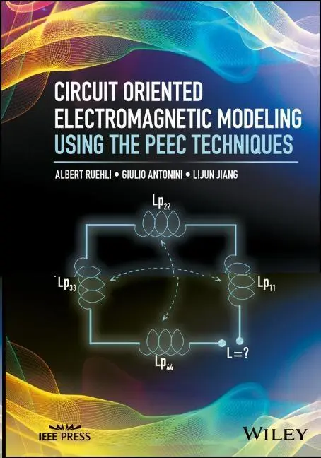Cover: 9781118436646 | Circuit Oriented Electromagnetic Modeling Using the Peec Techniques