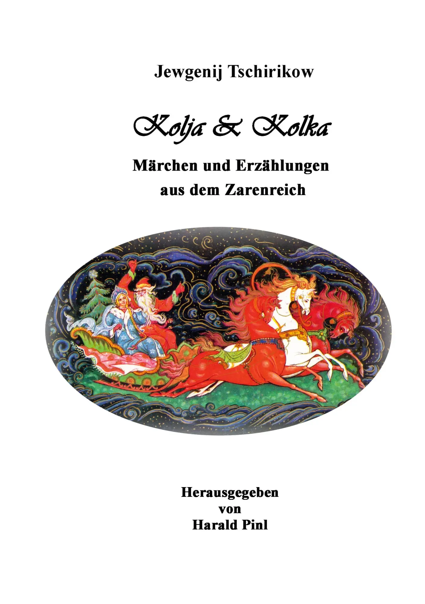 Cover: 9783695726646 | Kolja und Kolka | Märchen und Erzählungen aus dem Zarenreich | Buch