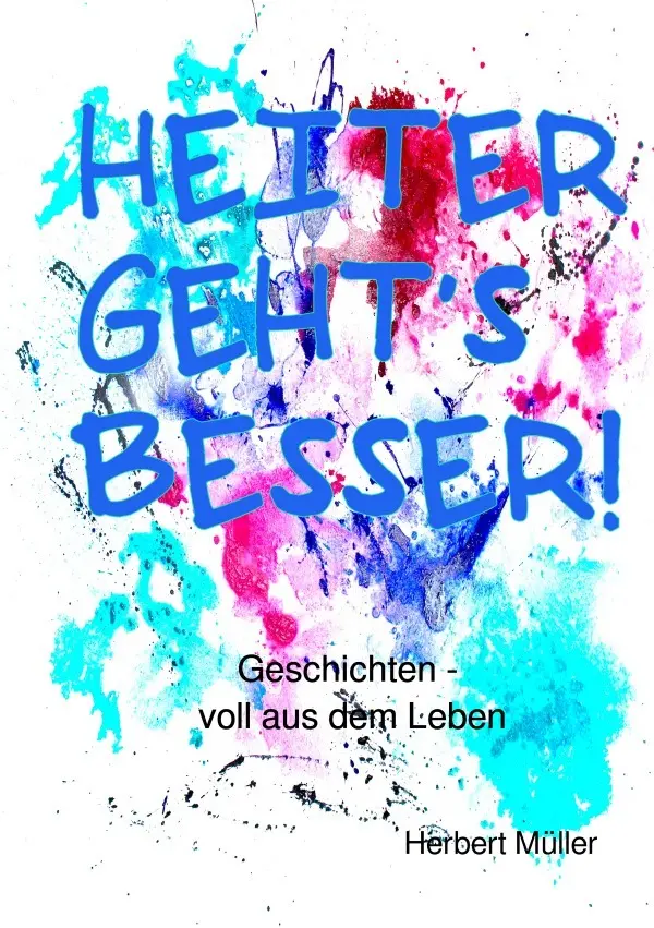 Cover: 9783818716646 | Heiter geht's besser! | Geschichten - voll aus dem Leben. DE | Müller