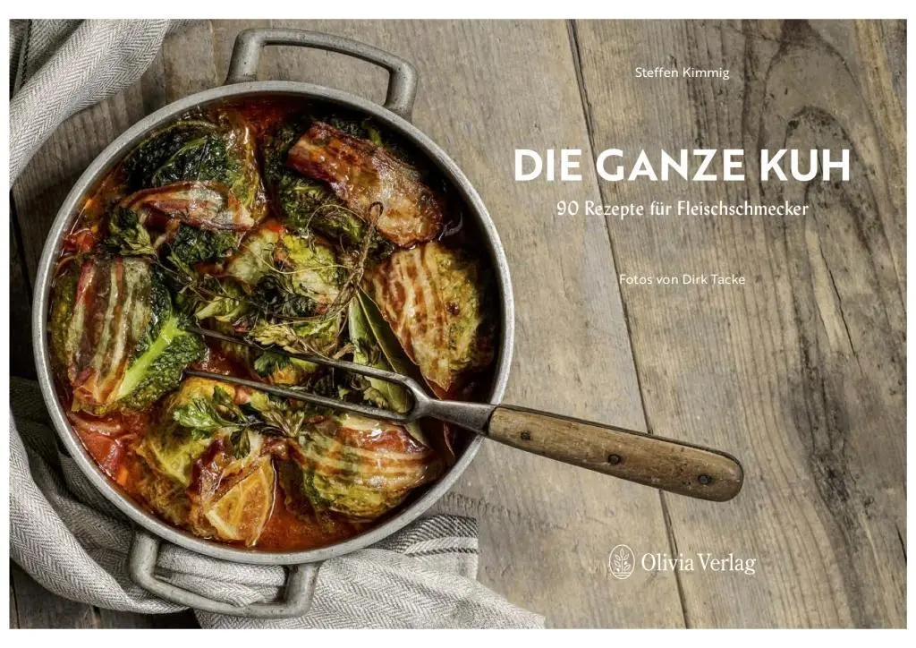 Bild: 9783981456646 | Die ganze Kuh | 90 Rezepte für Feinschmecker | Steffen Kimmig | Buch