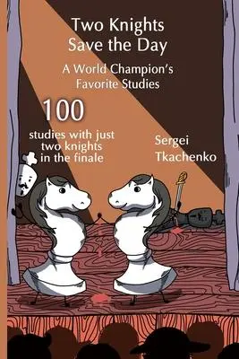 Cover: 9785604676646 | Two Knights Save the Day | A World Champion's Favorite Studies | Buch