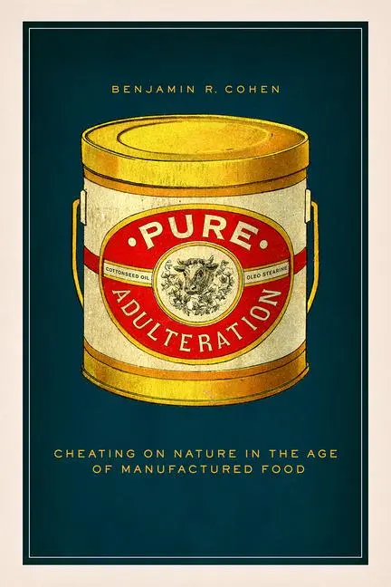 Cover: 9780226816746 | Pure Adulteration | Cheating on Nature in the Age of Manufactured Food