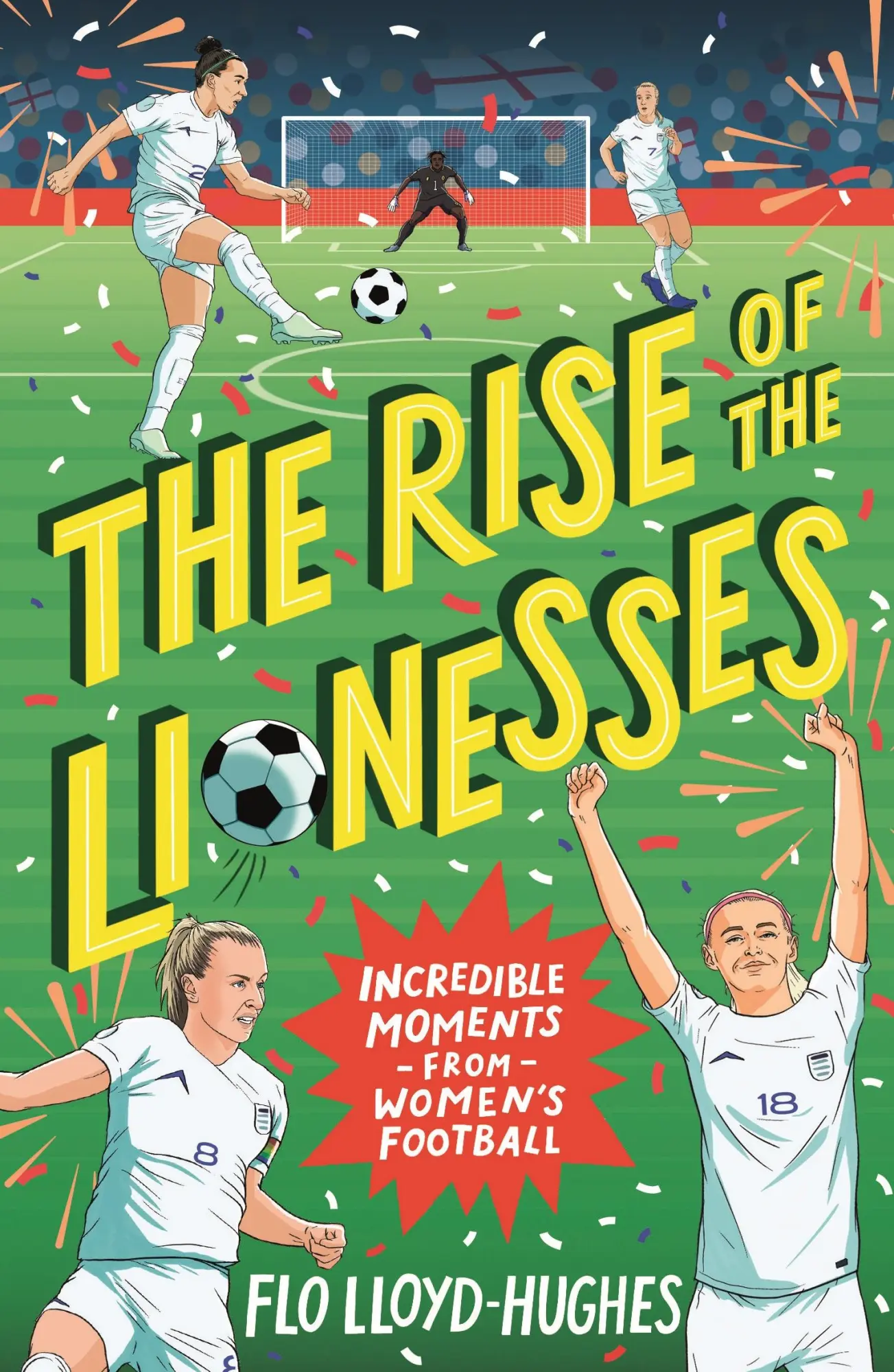 Cover: 9781529516746 | The Rise of the Lionesses: Incredible Moments from Women's Football