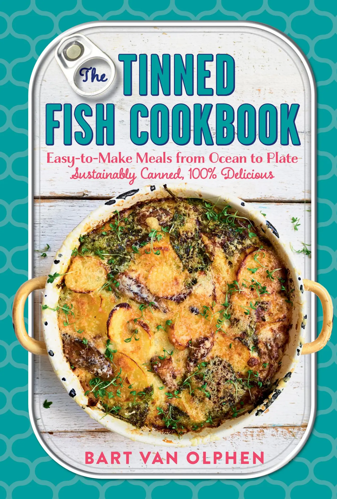Cover: 9781615196746 | The Tinned Fish Cookbook | Bart van Olphen | Buch | Gebunden | 2020