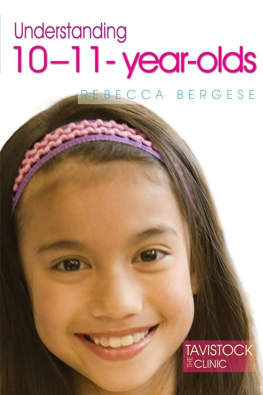 Cover: 9781843106746 | Understanding 10-11-Year-Olds | Rebecca Bergese | Taschenbuch | 2000