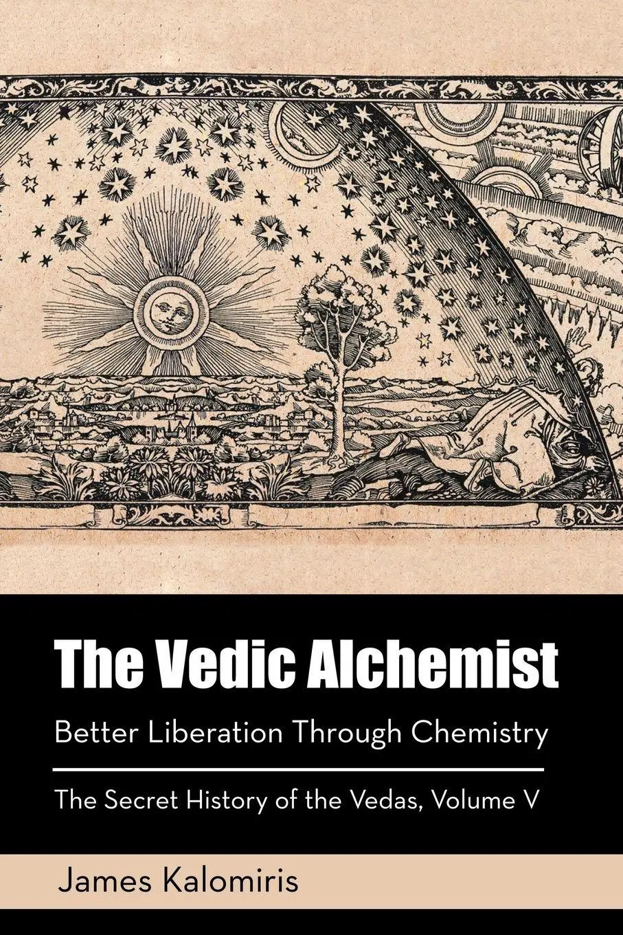 Cover: 9781982256746 | The Vedic Alchemist | Better Liberation Through Chemistry | Kalomiris