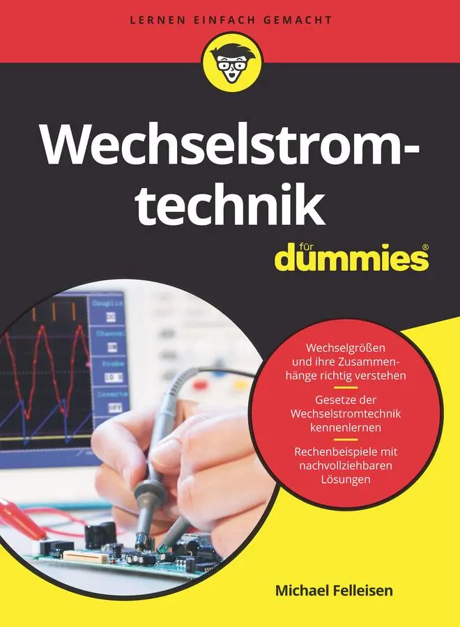Cover: 9783527716746 | Wechselstromtechnik für Dummies | Michael Felleisen | Taschenbuch Cover: 9783527716746 | Wechselstromtechnik für Dummies | Michael Felleisen | Taschenbuch