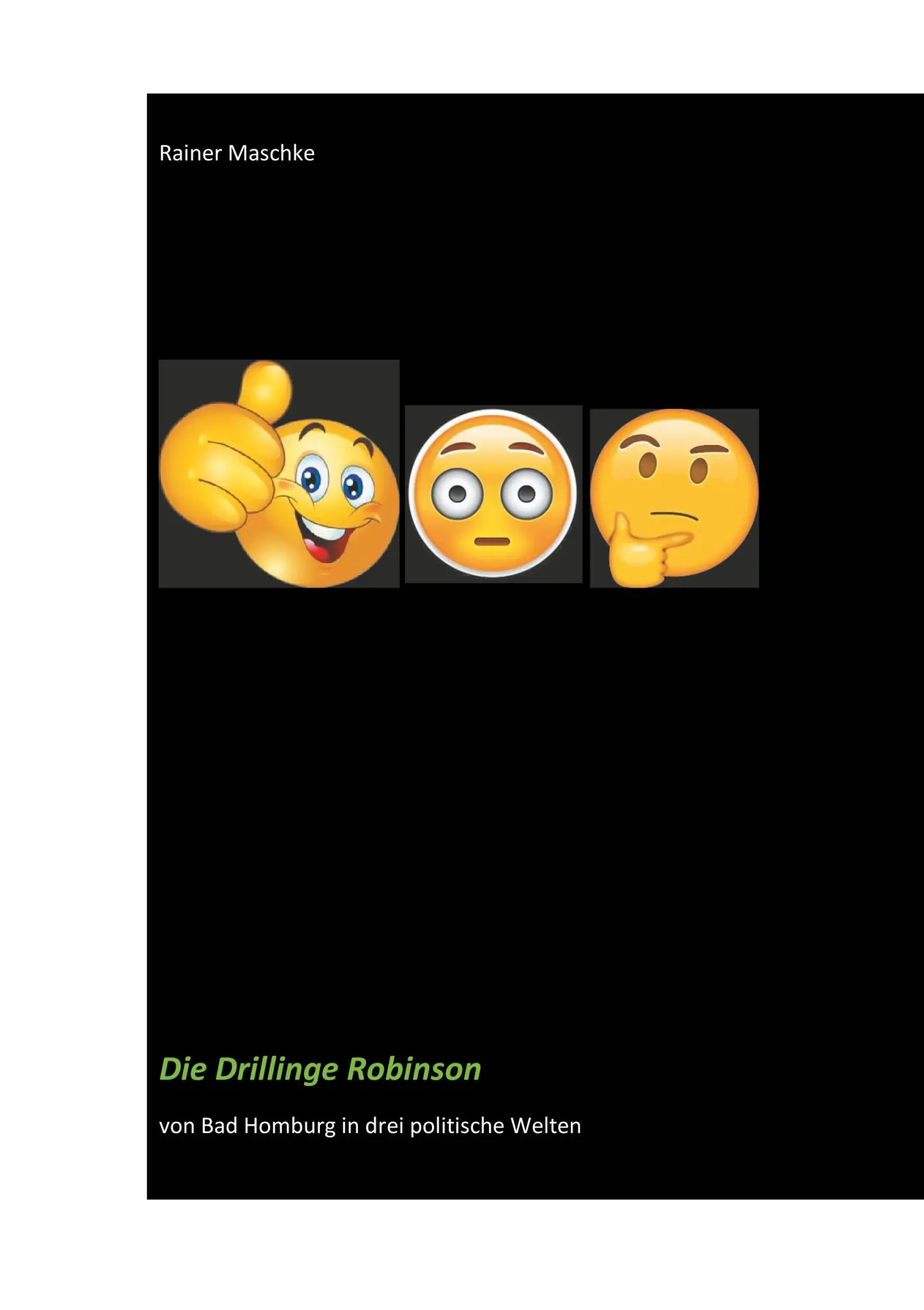 Cover: 9783749406746 | Die Drillinge Robinson | von Bad Homburg in drei politische Welten