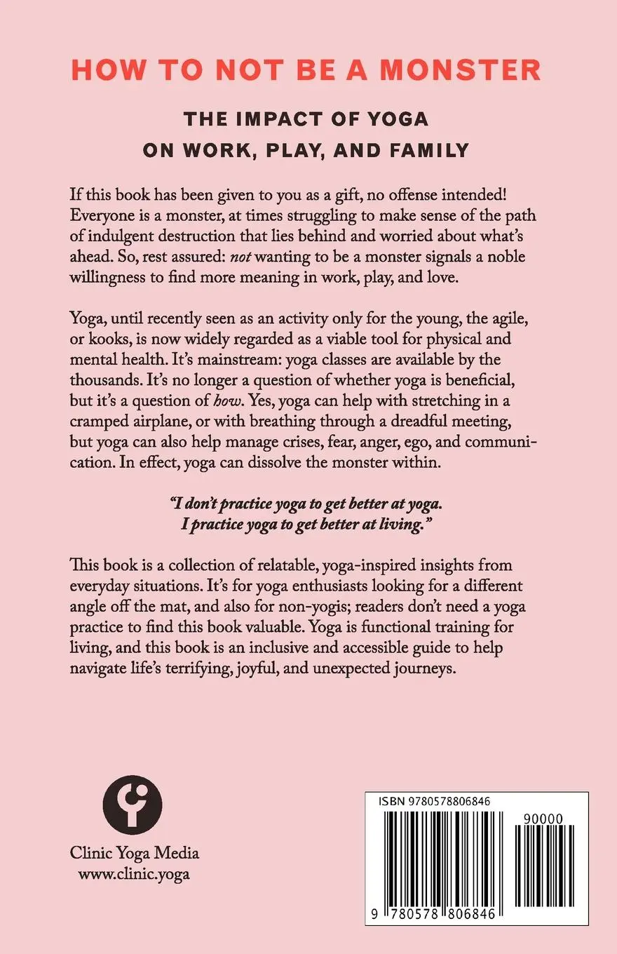 Rückseite: 9780578806846 | How to Not Be a Monster | The Impact of Yoga on Work, Play, and Family