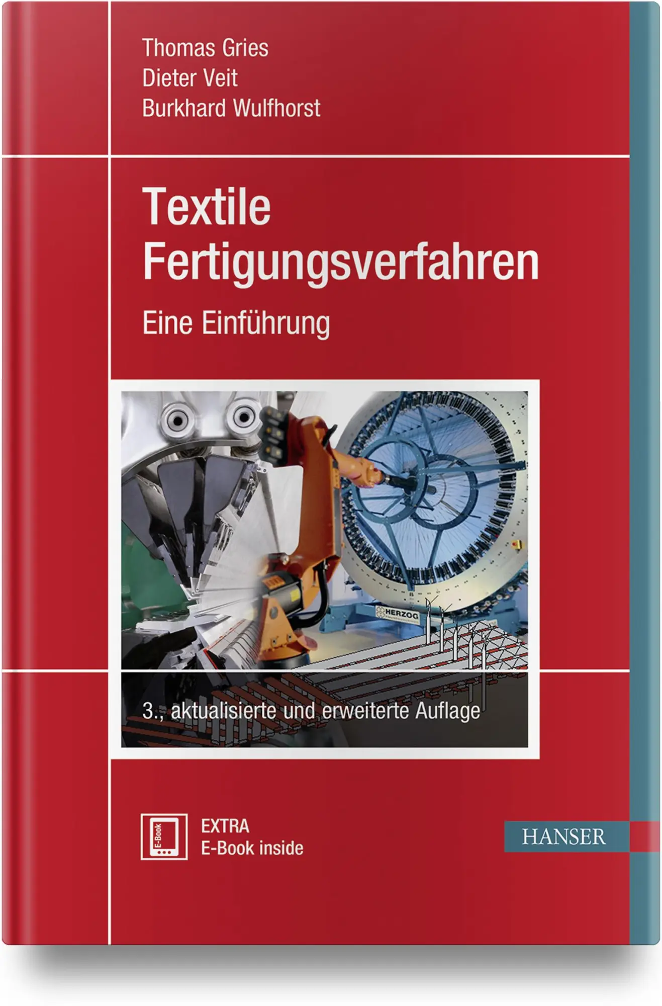 Cover: 9783446456846 | Textile Fertigungsverfahren | Eine Einführung | Thomas Gries (u. a.) Cover: 9783446456846 | Textile Fertigungsverfahren | Eine Einführung | Thomas Gries (u. a.)