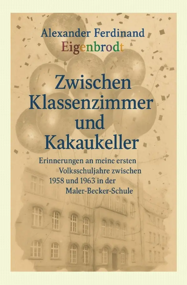 Cover: 9783565016846 | Die Maler-Becker-Schule - zwischen Griffel, Pausenbrot und große...