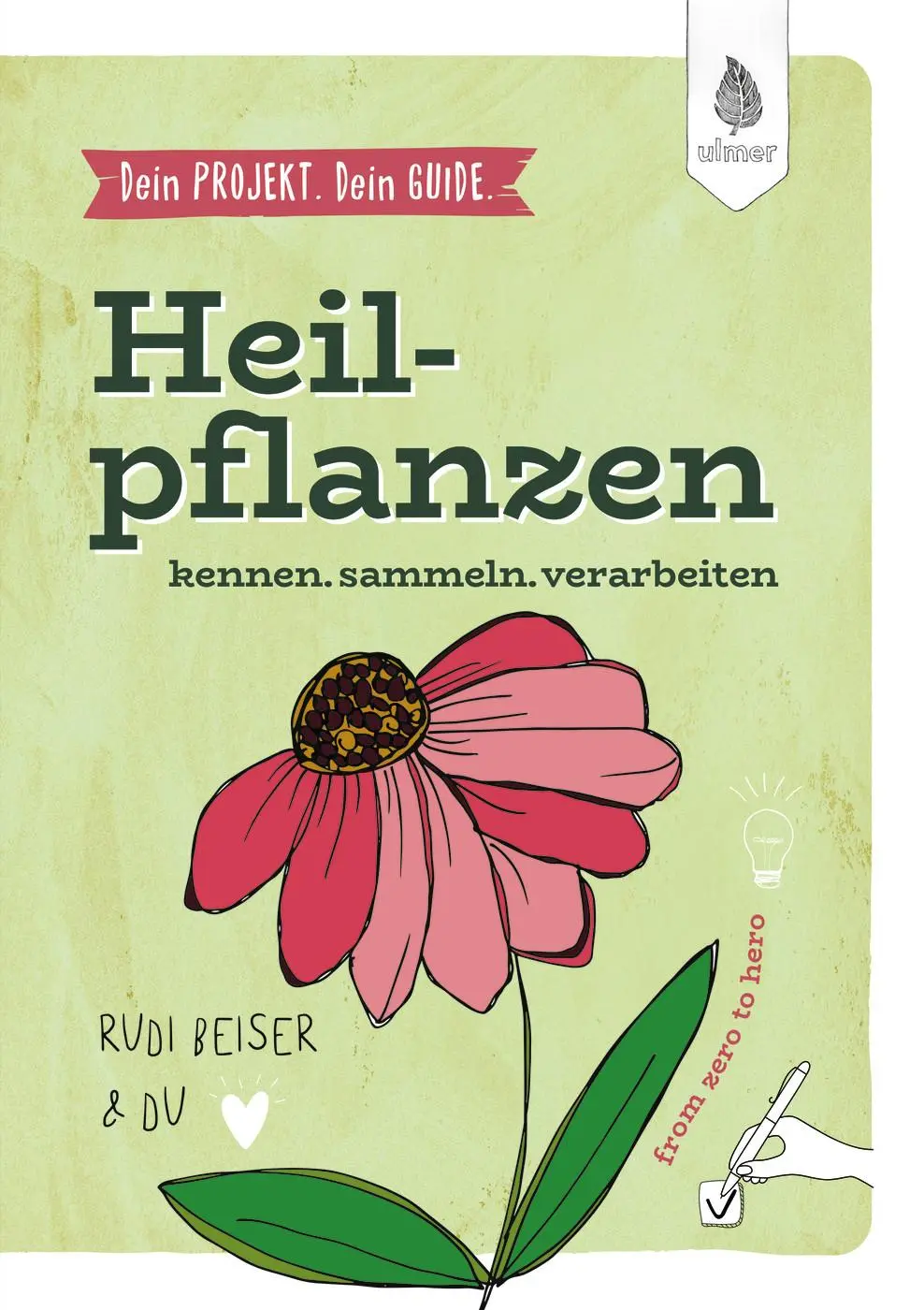 Cover: 9783818626846 | Dein Projekt. Dein Guide. Heilpflanzen kennen, sammeln, verarbeiten