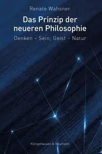 Cover: 9783826096846 | Das Prinzip der neueren Philosophie | Denken - Sein : Geist - Natur