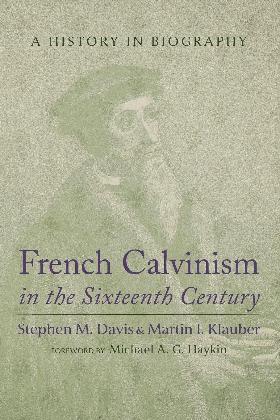 Cover: 9798385256846 | French Calvinism in the Sixteenth Century | Stephen M. Davis (u. a.)