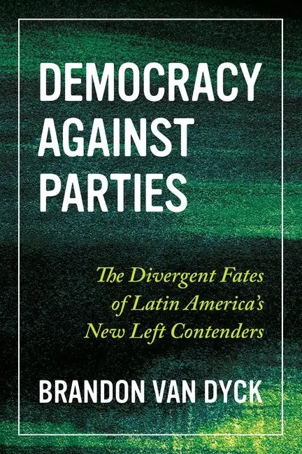 Cover: 9780822946946 | Democracy Against Parties | Brandon van Dyck | Buch | Gebunden | 2021