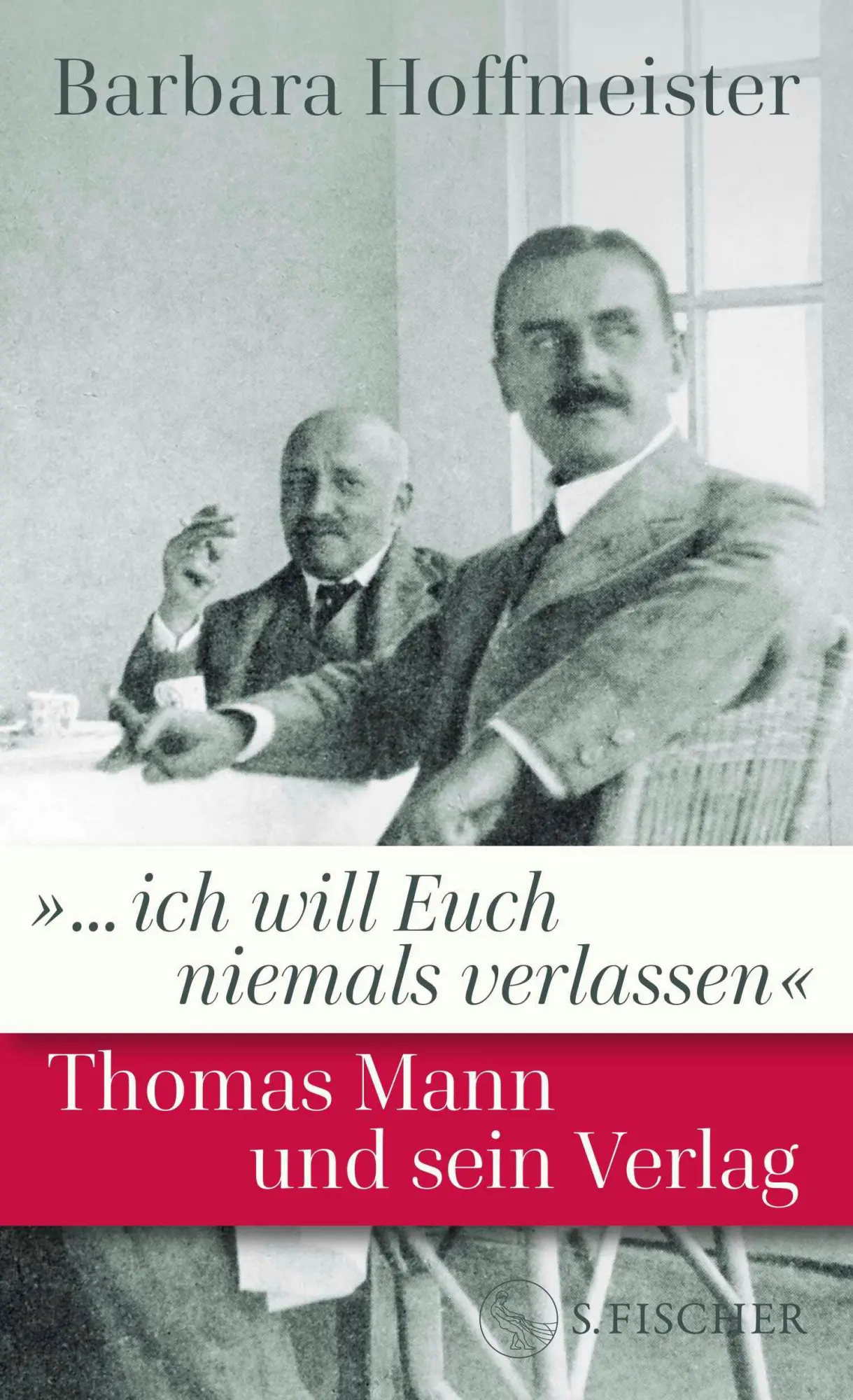 Cover: 9783103976946 | '... ich will Euch niemals verlassen' | Thomas Mann und sein Verlag