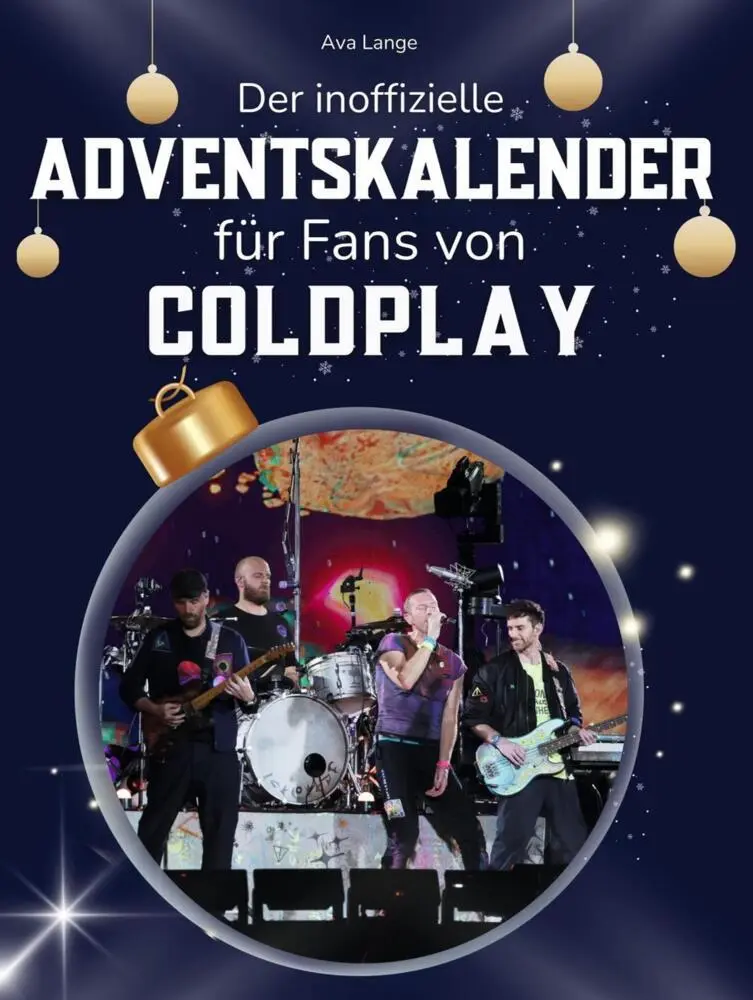 Cover: 9783695316946 | Der inoffizielle Adventskalender für Fans von Coldplay | Ava Lange