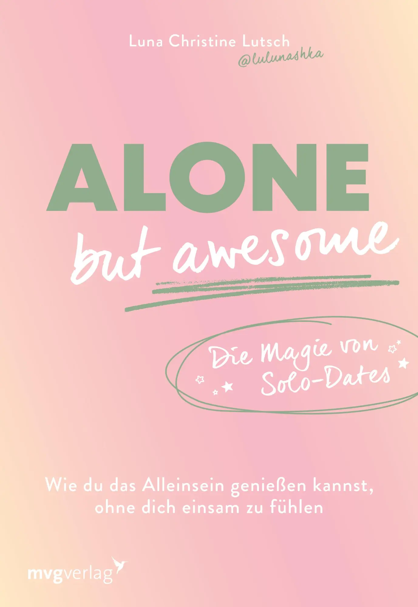 Cover: 9783747406946 | Alone but awesome - die Magie von Solo-Dates | Lutsch (u. a.) | Buch