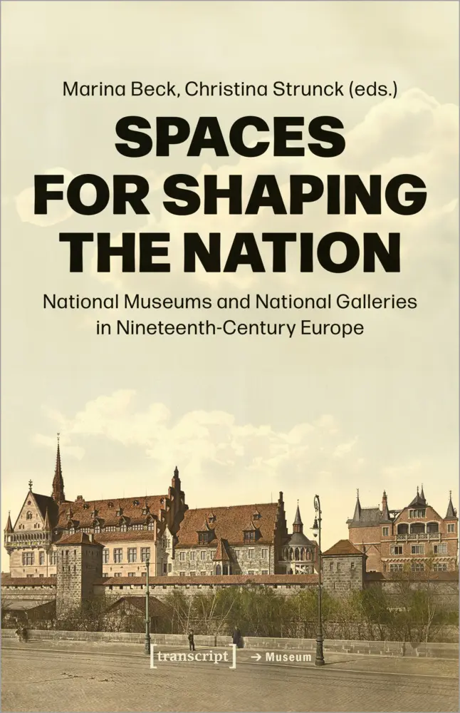 Cover: 9783837666946 | Spaces for Shaping the Nation | Marina Beck (u. a.) | Taschenbuch