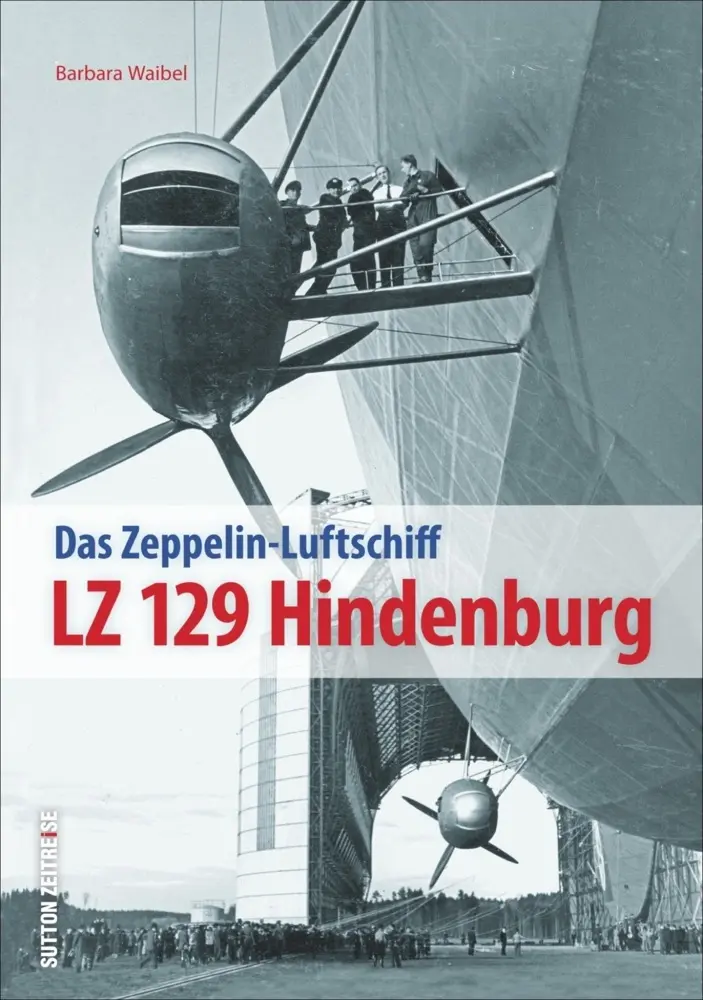 Cover: 9783954006946 | LZ 129 Hindenburg | Faszination Zeppelin | Barbara Waibel | Buch