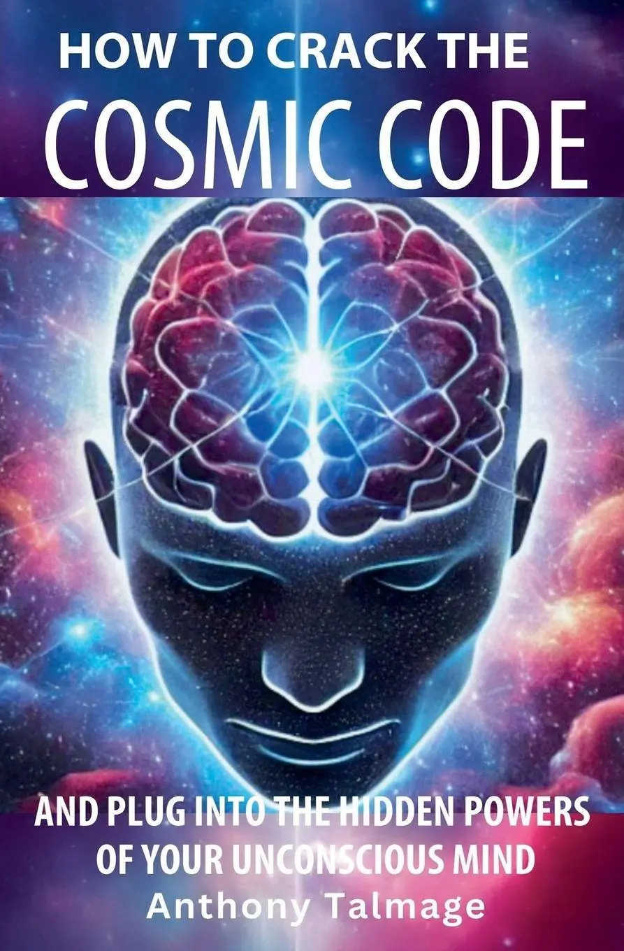 Cover: 9798223946946 | How To Crack The Cosmic Code- And Plug Into The Hidden Powers Of...