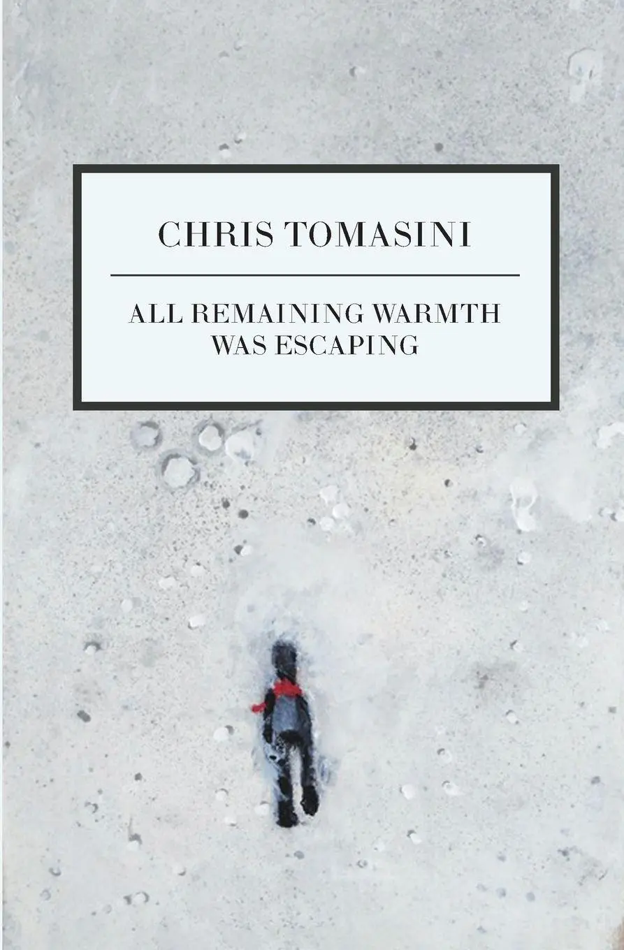 Cover: 9781069277046 | All Remaining Warmth Was Escaping | Chris Tomasini | Taschenbuch