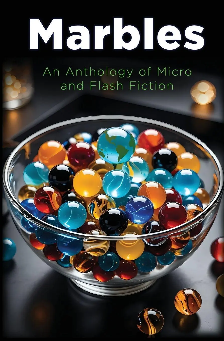 Cover: 9781962187046 | Marbles | An Anthology of Micro and Flash Fiction | Taschenbuch | 2024