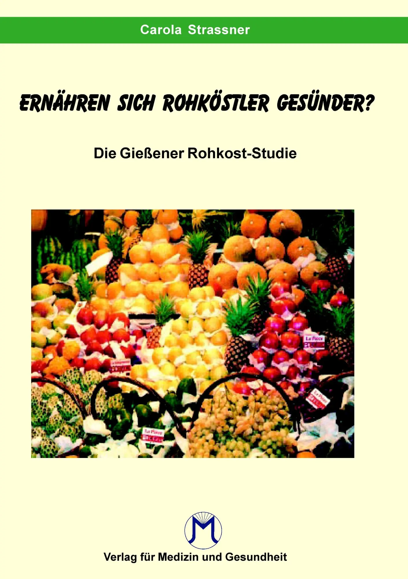Cover: 9783932977046 | Essen Rohköstler gesünder ? | Carola Strassner | Taschenbuch | 260 S.