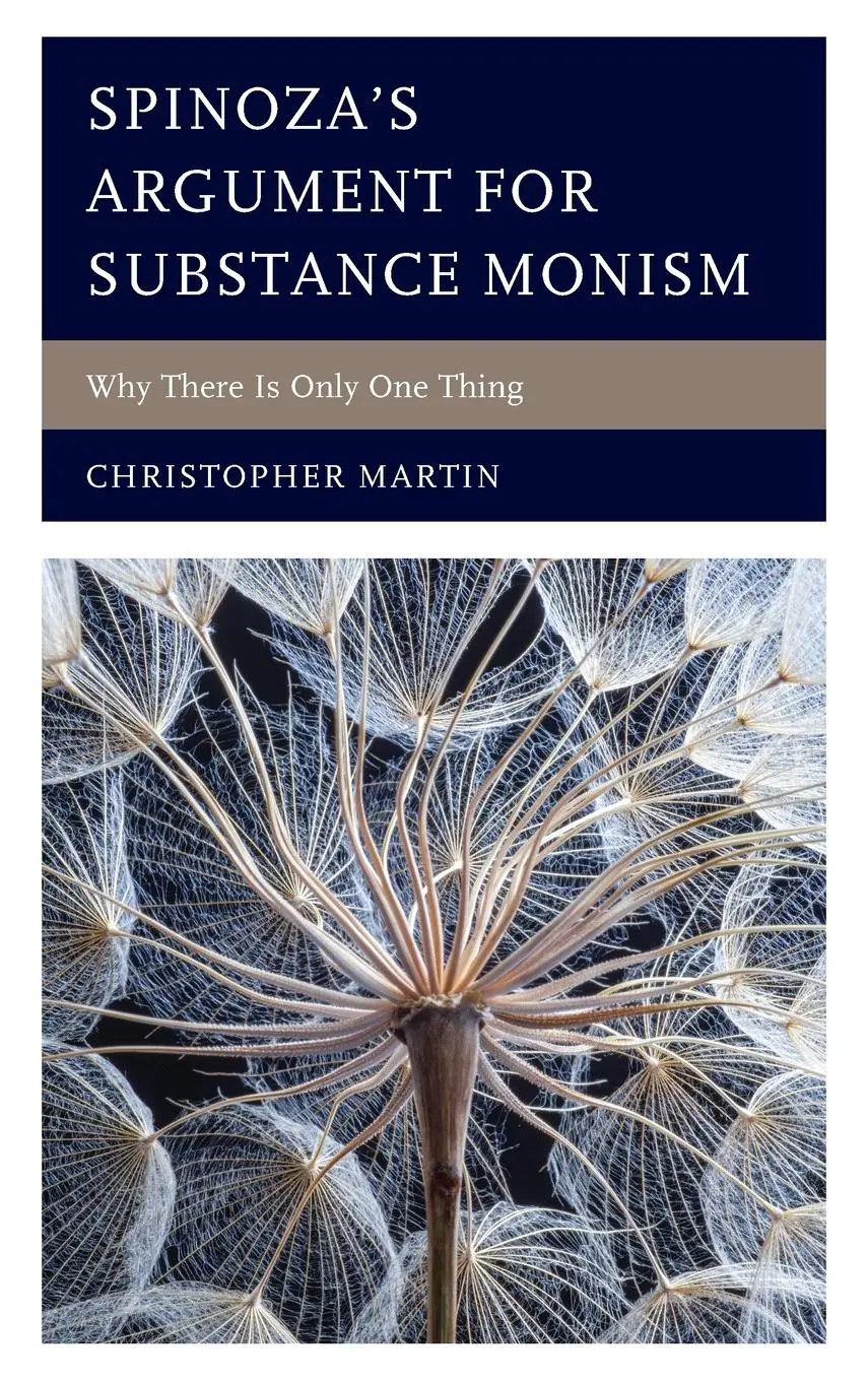 Cover: 9781666927146 | Spinoza's Argument for Substance Monism | Why There Is Only One Thing