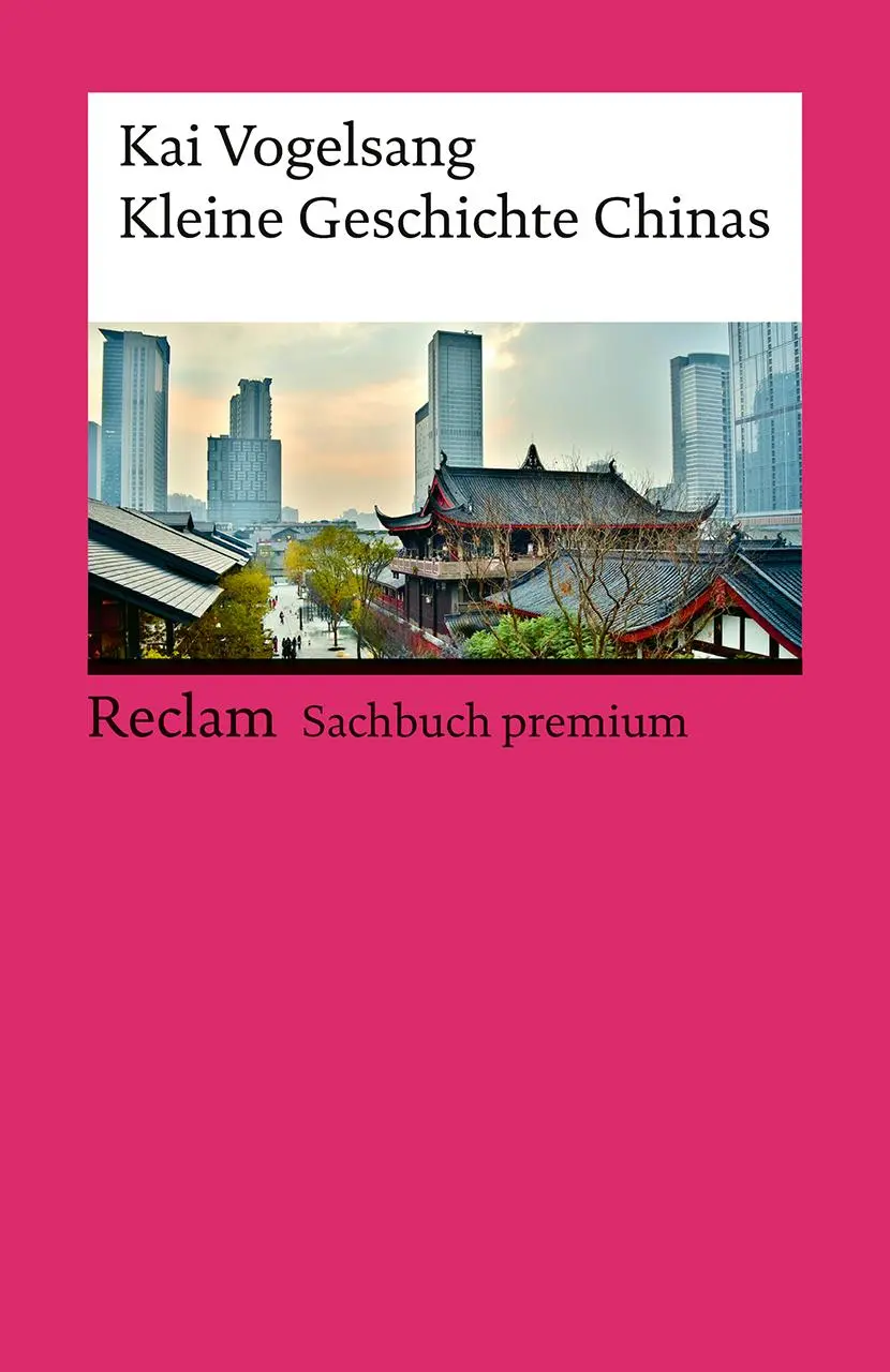 Cover: 9783150147146 | Kleine Geschichte Chinas | Kai Vogelsang | Taschenbuch | 460 S. | 2026