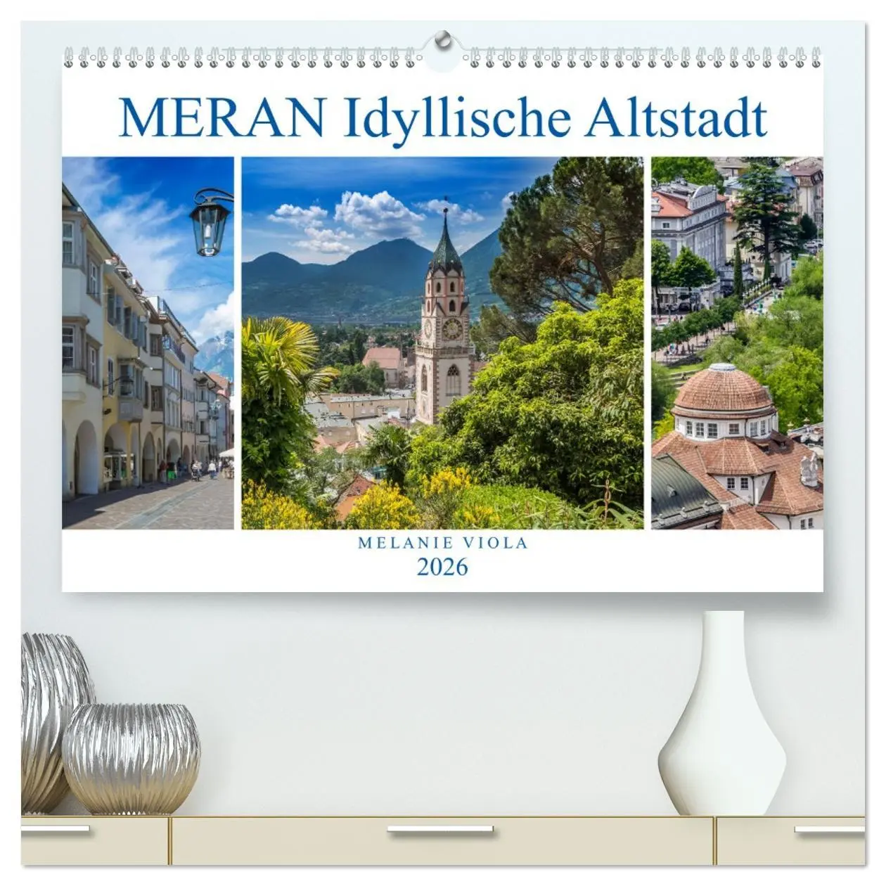 Cover: 9783457767146 | MERAN Idyllische Altstadt (hochwertiger Premium Wandkalender 2026...