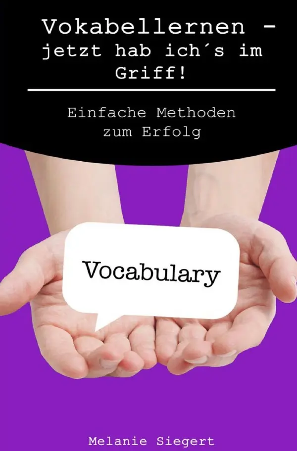 Cover: 9783750257146 | Vokabellernen - jetzt hab ich's im Griff! | Melanie Siegert | Buch