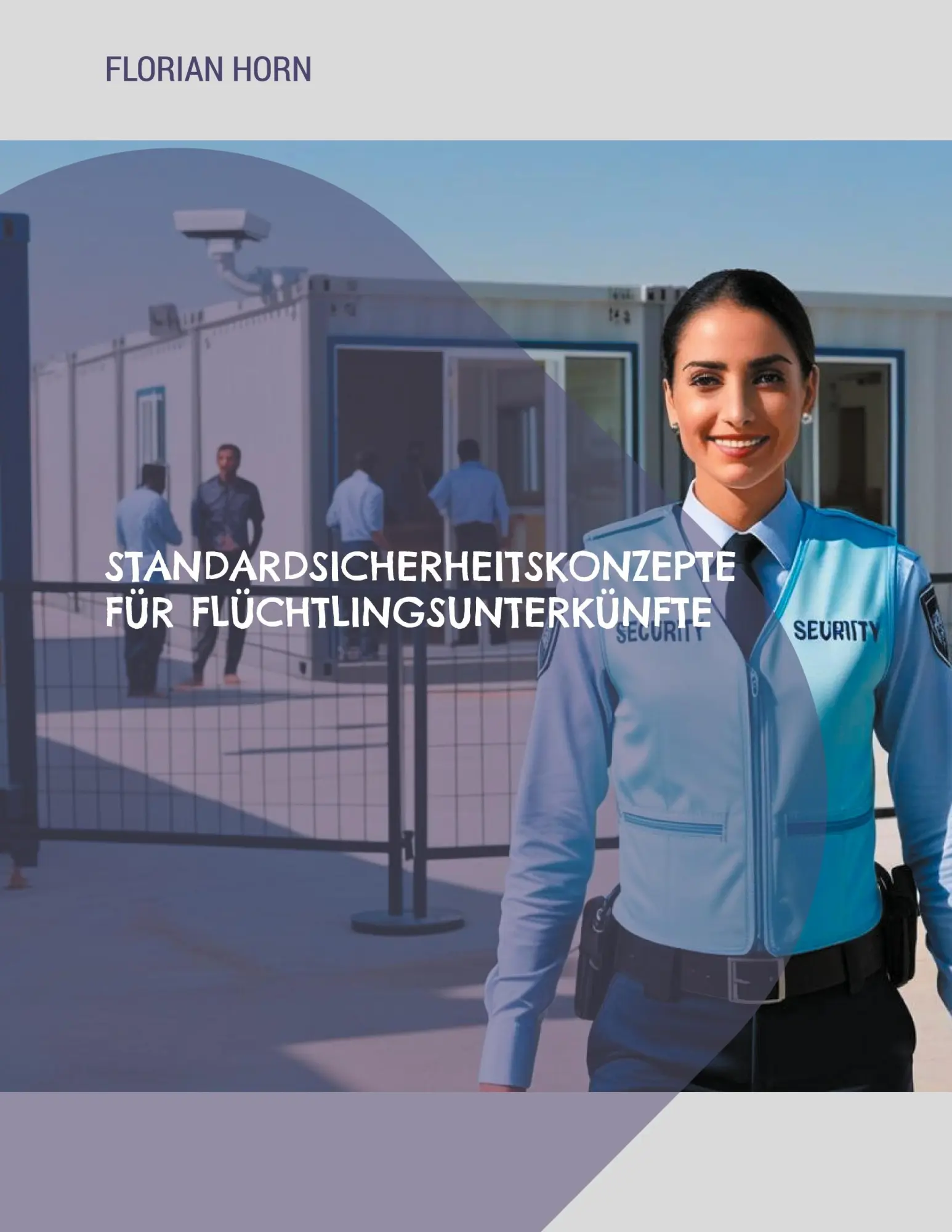 Cover: 9783769307146 | Standardsicherheitskonzepte für Flüchtlingsunterkünfte | Florian Horn