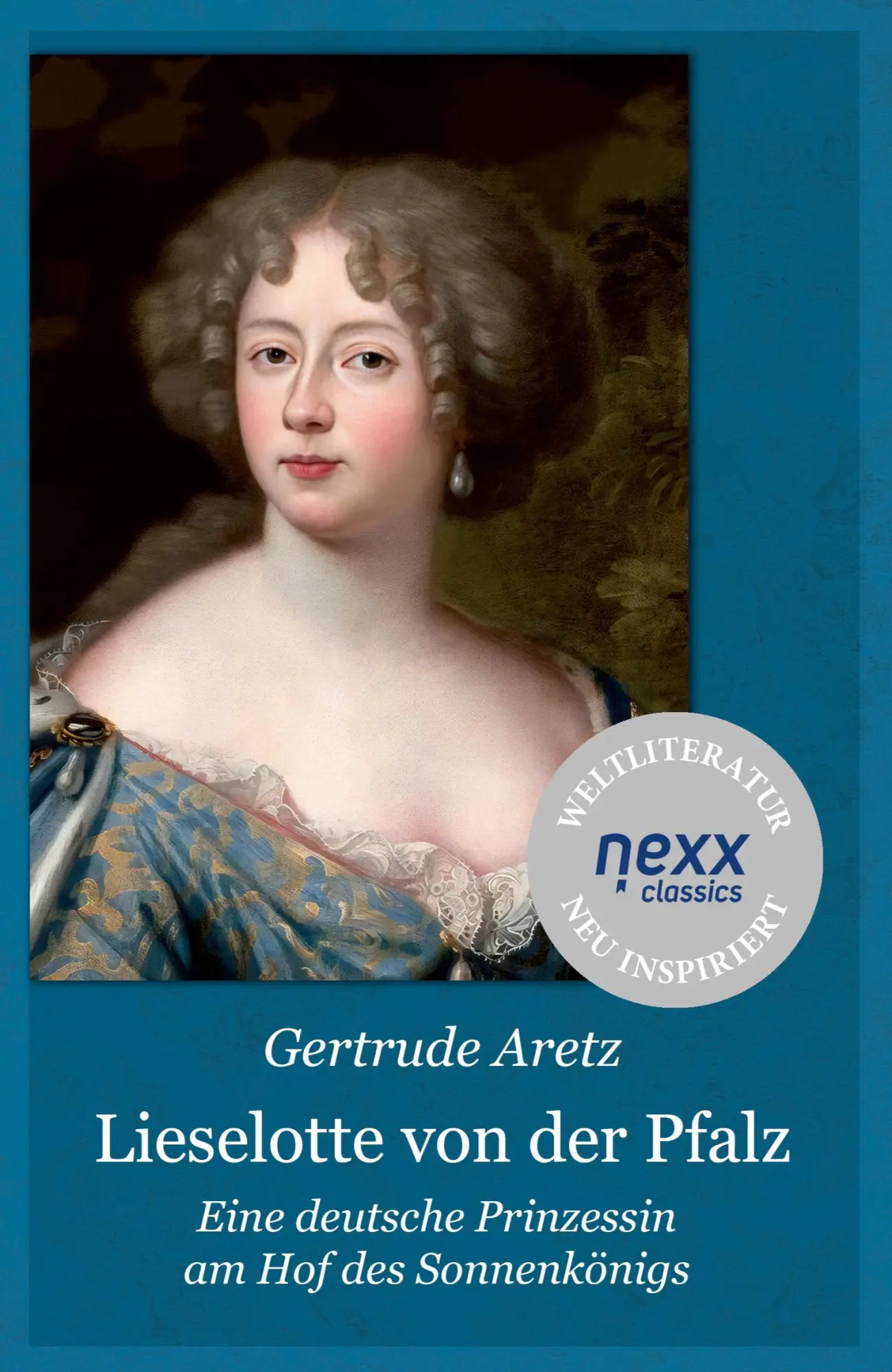 Cover: 9783958707146 | Lieselotte von der Pfalz | Gertrude Aretz | Taschenbuch | 244 S.